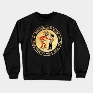 Vintage Electricity Will Kill You Crewneck Sweatshirt